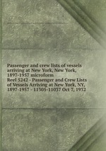 Passenger and crew lists of vessels arriving at New York, New York, 1897-1957 microform. Reel 5242 - Passenger and Crew Lists of Vessels Arriving at New York, NY, 1897-1957 - 11305-11037 Oct 7, 1932