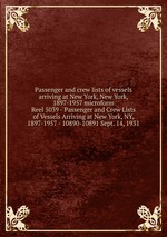 Passenger and crew lists of vessels arriving at New York, New York, 1897-1957 microform. Reel 5039 - Passenger and Crew Lists of Vessels Arriving at New York, NY, 1897-1957 - 10890-10891 Sept. 14, 1931