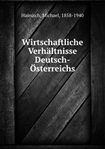 Wirtschaftliche Verhltnisse Deutsch-sterreichs
