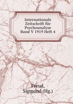 Internationale Zeitschrift fr Psychoanalyse Band V 1919 Heft 4