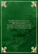 Passenger and crew lists of vessels arriving at New York, New York, 1897-1957 microform. Reel 4965 - Passenger and Crew Lists of Vessels Arriving at New York, NY, 1897-1957 - 10732-10733 May 22, 1931