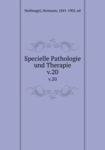 Specielle Pathologie und Therapie. v.20