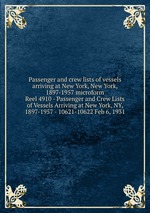 Passenger and crew lists of vessels arriving at New York, New York, 1897-1957 microform. Reel 4910 - Passenger and Crew Lists of Vessels Arriving at New York, NY, 1897-1957 - 10621-10622 Feb 6, 1931
