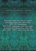 Passenger and crew lists of vessels arriving at New York, New York, 1897-1957 microform. Reel 4780 - Passenger and Crew Lists of Vessels Arriving at New York, NY, 1897-1957 - 10371-10372 July 18, 193o