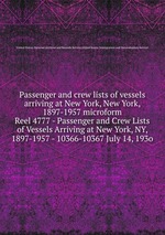 Passenger and crew lists of vessels arriving at New York, New York, 1897-1957 microform. Reel 4777 - Passenger and Crew Lists of Vessels Arriving at New York, NY, 1897-1957 - 10366-10367 July 14, 193o
