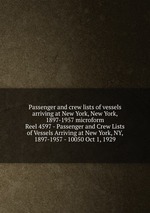 Passenger and crew lists of vessels arriving at New York, New York, 1897-1957 microform. Reel 4597 - Passenger and Crew Lists of Vessels Arriving at New York, NY, 1897-1957 - 10050 Oct 1, 1929
