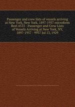 Passenger and crew lists of vessels arriving at New York, New York, 1897-1957 microform. Reel 4533 - Passenger and Crew Lists of Vessels Arriving at New York, NY, 1897-1957 - 9937 Jul 13, 1929