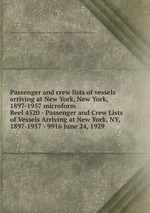 Passenger and crew lists of vessels arriving at New York, New York, 1897-1957 microform. Reel 4520 - Passenger and Crew Lists of Vessels Arriving at New York, NY, 1897-1957 - 9916 June 24, 1929