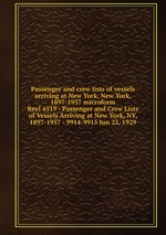 Passenger and crew lists of vessels arriving at New York, New York, 1897-1957 microform. Reel 4519 - Passenger and Crew Lists of Vessels Arriving at New York, NY, 1897-1957 - 9914-9915 Jun 22, 1929