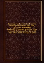Passenger and crew lists of vessels arriving at New York, New York, 1897-1957 microform. Reel 4410 - Passenger and Crew Lists of Vessels Arriving at New York, NY, 1897-1957 - 9745-9746 Jan 7, 1929