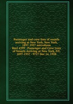 Passenger and crew lists of vessels arriving at New York, New York, 1897-1957 microform. Reel 4399 - Passenger and Crew Lists of Vessels Arriving at New York, NY, 1897-1957 - 9727 Dec 14, 1928