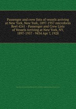 Passenger and crew lists of vessels arriving at New York, New York, 1897-1957 microform. Reel 4241 - Passenger and Crew Lists of Vessels Arriving at New York, NY, 1897-1957 - 9434 Apr 7, 1928