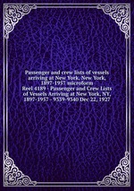 Passenger and crew lists of vessels arriving at New York, New York, 1897-1957 microform. Reel 4189 - Passenger and Crew Lists of Vessels Arriving at New York, NY, 1897-1957 - 9339-9340 Dec 22, 1927