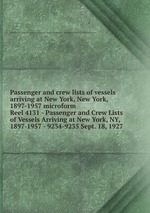 Passenger and crew lists of vessels arriving at New York, New York, 1897-1957 microform. Reel 4131 - Passenger and Crew Lists of Vessels Arriving at New York, NY, 1897-1957 - 9234-9235 Sept. 18, 1927