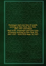 Passenger and crew lists of vessels arriving at New York, New York, 1897-1957 microform. Reel 4130 - Passenger and Crew Lists of Vessels Arriving at New York, NY, 1897-1957 - 9232-9233 Sept. 16, 1927