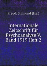 Internationale Zeitschrift fr Psychoanalyse V. Band 1919 Heft 2