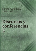 Discursos y conferencias. 2