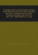 Passenger and crew lists of vessels arriving at New York, New York, 1897-1957 microform. Reel 3951 - Passenger and Crew Lists of Vessels Arriving at New York, NY, 1897-1957 - 8898-8899 Oct 19, 1926