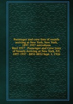 Passenger and crew lists of vessels arriving at New York, New York, 1897-1957 microform. Reel 3917 - Passenger and Crew Lists of Vessels Arriving at New York, NY, 1897-1957 - 8831-8832 Sept. 1, 1926