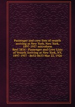 Passenger and crew lists of vessels arriving at New York, New York, 1897-1957 microform. Reel 3816 - Passenger and Crew Lists of Vessels Arriving at New York, NY, 1897-1957 - 8652-8653 Mar 22, 1926