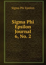 Sigma Phi Epsilon Journal. 6, No. 2