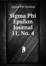 Sigma Phi Epsilon Journal. 11, No. 4