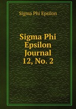 Sigma Phi Epsilon Journal. 12, No. 2