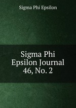 Sigma Phi Epsilon Journal. 46, No. 2