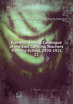 Eleventh Annual Catalogue of the East Carolina Teachers Training School, 1920-1921. 12