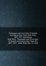 Passenger and crew lists of vessels arriving at New York, New York, 1897-1957 microform. Reel 3623 - Passenger and Crew Lists of Vessels Arriving at New York, NY, 1897-1957 - 8284-8285 Mar 19, 1925