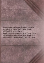 Passenger and crew lists of vessels arriving at New York, New York, 1897-1957 microform. Reel 3589 - Passenger and Crew Lists of Vessels Arriving at New York, NY, 1897-1957 - 8216-8217 Dec 25, 1924