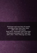 Passenger and crew lists of vessels arriving at New York, New York, 1897-1957 microform. Reel 3478 - Passenger and Crew Lists of Vessels Arriving at New York, NY, 1897-1957 - 7955-7956 Apr 23, 1924