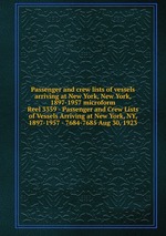 Passenger and crew lists of vessels arriving at New York, New York, 1897-1957 microform. Reel 3359 - Passenger and Crew Lists of Vessels Arriving at New York, NY, 1897-1957 - 7684-7685 Aug 30, 1923