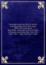 Passenger and crew lists of vessels arriving at New York, New York, 1897-1957 microform. Reel 3306 - Passenger and Crew Lists of Vessels Arriving at New York, NY, 1897-1957 - 7562-7563 Jun 4, 1923