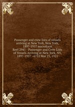 Passenger and crew lists of vessels arriving at New York, New York, 1897-1957 microform. Reel 2941 - Passenger and Crew Lists of Vessels Arriving at New York, NY, 1897-1957 - 6733 Mar 25, 1921
