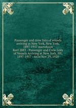 Passenger and crew lists of vessels arriving at New York, New York, 1897-1957 microform. Reel 2883 - Passenger and Crew Lists of Vessels Arriving at New York, NY, 1897-1957 - 6634 Nov 29, 1920