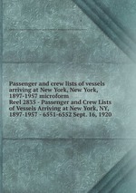 Passenger and crew lists of vessels arriving at New York, New York, 1897-1957 microform. Reel 2835 - Passenger and Crew Lists of Vessels Arriving at New York, NY, 1897-1957 - 6551-6552 Sept. 16, 1920