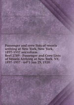 Passenger and crew lists of vessels arriving at New York, New York, 1897-1957 microform. Reel 2789 - Passenger and Crew Lists of Vessels Arriving at New York, NY, 1897-1957 - 6471 Jun 29, 1920