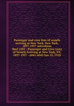 Passenger and crew lists of vessels arriving at New York, New York, 1897-1957 microform. Reel 2581 - Passenger and Crew Lists of Vessels Arriving at New York, NY, 1897-1957 - 6041-6042 Jun 15, 1918