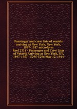 Passenger and crew lists of vessels arriving at New York, New York, 1897-1957 microform. Reel 2314 - Passenger and Crew Lists of Vessels Arriving at New York, NY, 1897-1957 - 5295-5296 May 12, 1914