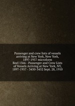 Passenger and crew lists of vessels arriving at New York, New York, 1897-1957 microform. Reel 1566 - Passenger and Crew Lists of Vessels Arriving at New York, NY, 1897-1957 - 3450-3452 Sept. 28, 1910