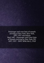 Passenger and crew lists of vessels arriving at New York, New York, 1897-1957 microform. Reel 1407 - Passenger and Crew Lists of Vessels Arriving at New York, NY, 1897-1957 - 3095-3096 Feb 2, 1910