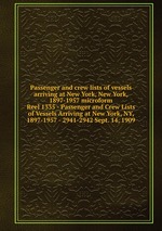 Passenger and crew lists of vessels arriving at New York, New York, 1897-1957 microform. Reel 1335 - Passenger and Crew Lists of Vessels Arriving at New York, NY, 1897-1957 - 2941-2942 Sept. 14, 1909
