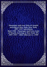 Passenger and crew lists of vessels arriving at New York, New York, 1897-1957 microform. Reel 1300 - Passenger and Crew Lists of Vessels Arriving at New York, NY, 1897-1957 - 2865-2866 Jul 11, 1909