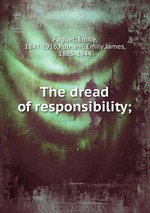 The dread of responsibility;