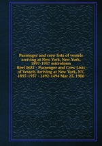 Passenger and crew lists of vessels arriving at New York, New York, 1897-1957 microform. Reel 0681 - Passenger and Crew Lists of Vessels Arriving at New York, NY, 1897-1957 - 1492-1494 Mar 25, 1906