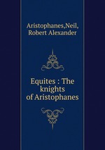 Equites : The knights of Aristophanes