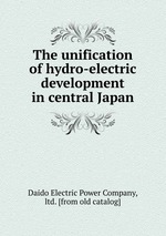 The unification of hydro-electric development in central Japan