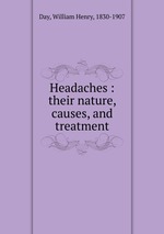 Headaches : their nature, causes, and treatment