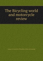The Bicycling world and motorcycle review